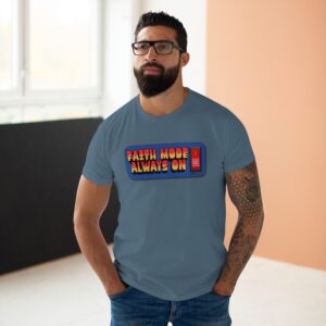 Faith Mode Always On T-Shirt
