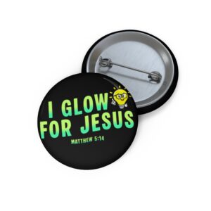 I Glow for Jesus Pin Button — Christian Faith Lapel Pin (Matthew 5:14)