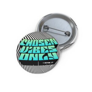 Chosen Vibes Only Pin Button — Retro Blue Typography Badge