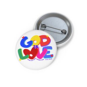 God Is Love Pin Button — Colorful Christian Faith Badge (John 3:16)