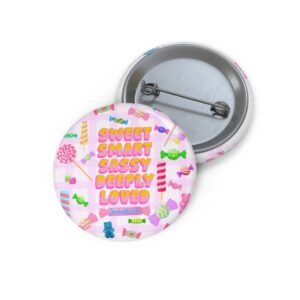 Sweet, Smart, Sassy Pin Button — Candy Pattern Cute Accessory