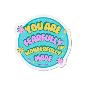 Die-Cut Magnet - "You Are Fearfully and Wonderfully Made" Inspirational Refrigerator Sticker