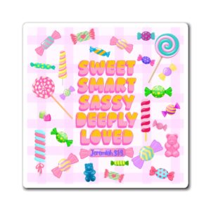 Sweet Smart Sassy Deeply Loved Magnet — Candy Themed Inspirational Refrigerator Decor (Jeremiah 31:3)