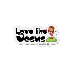 Love Like Jesus Die-Cut Magnet — Christian Faith Refrigerator Sticker (John 13:34-35)