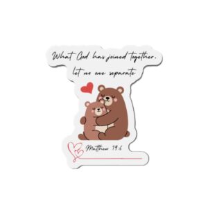 Die-Cut Magnet — Cute Hugging Bears with Bible Verse "What God has joined together, let no one separate" (Matthew 19:6)
